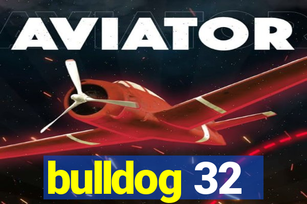 bulldog 32